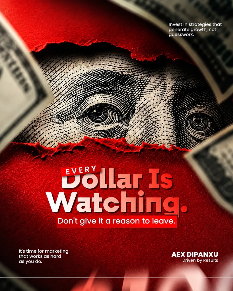 Every Dollar Is Watching Marketing Poster